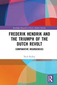 Frederik Hendrik and the Triumph of the Dutch Revolt_cover