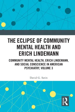 The Eclipse of Community Mental Health and Erich Lindemann