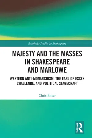 Majesty and the Masses in Shakespeare and Marlowe