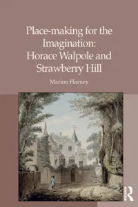 Place-making for the Imagination: Horace Walpole and Strawberry Hill_cover