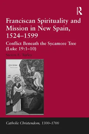 Franciscan Spirituality and Mission in New Spain, 1524-1599