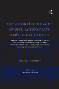 The Fourth Crusade: Event, Aftermath, and Perceptions_cover