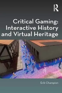 Critical Gaming: Interactive History and Virtual Heritage_cover