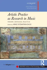 Artistic Practice as Research in Music: Theory, Criticism, Practice_cover