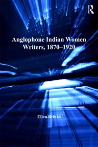 Anglophone Indian Women Writers, 1870–1920_cover