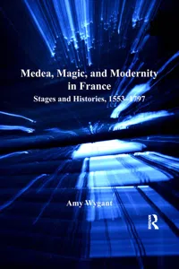 Medea, Magic, and Modernity in France_cover