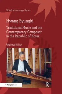 Hwang Byungki: Traditional Music and the Contemporary Composer in the Republic of Korea_cover