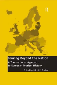 Touring Beyond the Nation: A Transnational Approach to European Tourism History_cover