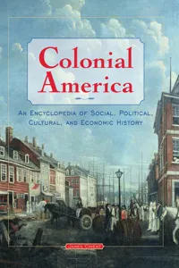 Colonial America: An Encyclopedia of Social, Political, Cultural, and Economic History_cover