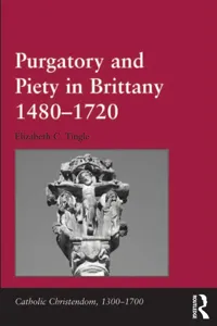 Purgatory and Piety in Brittany 1480–1720_cover