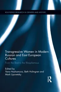 Transgressive Women in Modern Russian and East European Cultures_cover