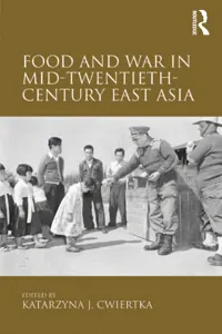 Food and War in Mid-Twentieth-Century East Asia_cover