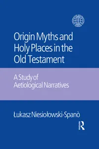 The Origin Myths and Holy Places in the Old Testament_cover