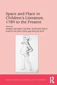 Space and Place in Children�s Literature, 1789 to the Present_cover