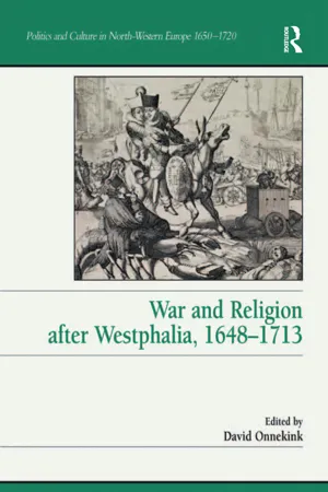 War and Religion after Westphalia, 1648–1713