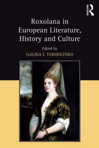 Roxolana in European Literature, History and Culture_cover