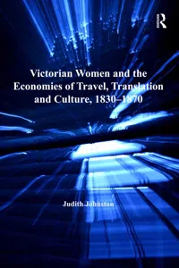 Victorian Women and the Economies of Travel, Translation and Culture, 1830–1870_cover