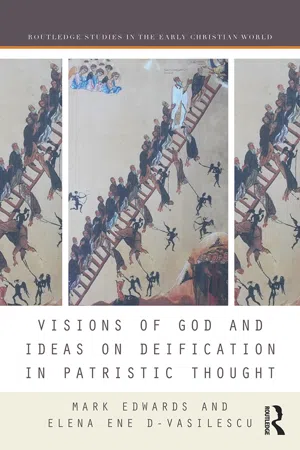 Visions of God and Ideas on Deification in Patristic Thought