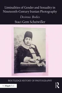 Liminalities of Gender and Sexuality in Nineteenth-Century Iranian Photography_cover