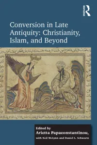 Conversion in Late Antiquity: Christianity, Islam, and Beyond_cover