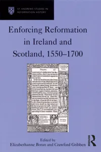 Enforcing Reformation in Ireland and Scotland, 1550–1700_cover