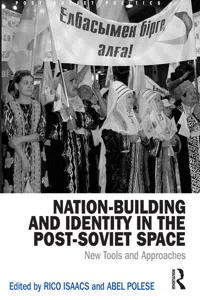 Nation-Building and Identity in the Post-Soviet Space_cover
