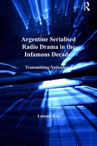 Argentine Serialised Radio Drama in the Infamous Decade, 1930–1943_cover