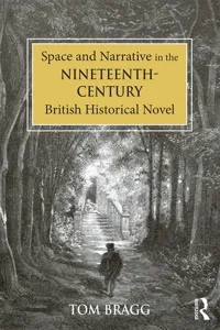 Space and Narrative in the Nineteenth-Century British Historical Novel_cover