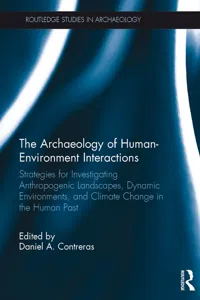 The Archaeology of Human-Environment Interactions_cover