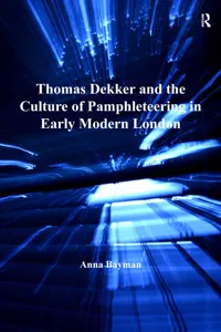 Thomas Dekker and the Culture of Pamphleteering in Early Modern London_cover