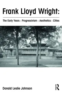 Frank Lloyd Wright : The Early Years : Progressivism : Aesthetics : Cities_cover