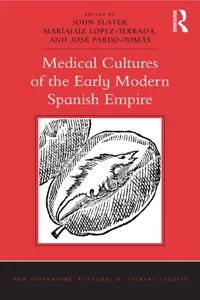 Medical Cultures of the Early Modern Spanish Empire_cover