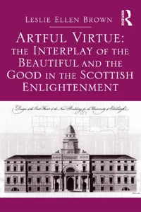 Artful Virtue: The Interplay of the Beautiful and the Good in the Scottish Enlightenment_cover