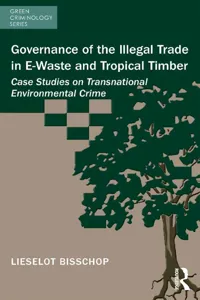 Governance of the Illegal Trade in E-Waste and Tropical Timber_cover