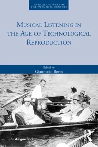 Musical Listening in the Age of Technological Reproduction_cover