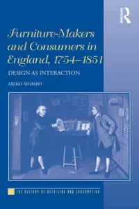 Furniture-Makers and Consumers in England, 1754–1851_cover