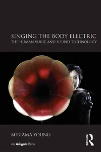 Singing the Body Electric: The Human Voice and Sound Technology_cover