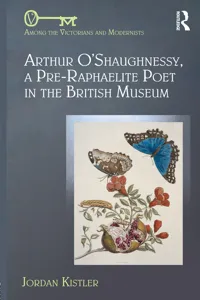 Arthur O'Shaughnessy, A Pre-Raphaelite Poet in the British Museum_cover