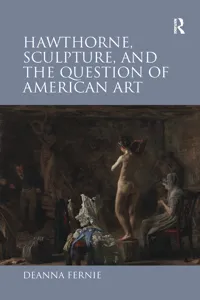 Hawthorne, Sculpture, and the Question of American Art_cover