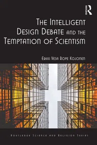 The Intelligent Design Debate and the Temptation of Scientism_cover