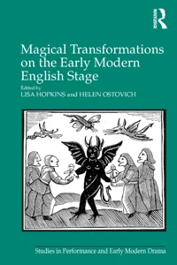 Magical Transformations on the Early Modern English Stage_cover