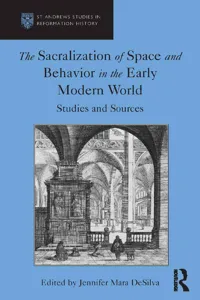 The Sacralization of Space and Behavior in the Early Modern World_cover