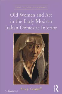 Old Women and Art in the Early Modern Italian Domestic Interior_cover