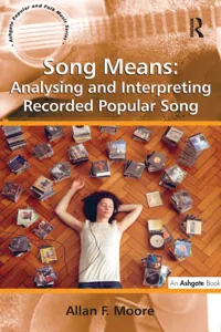 Song Means: Analysing and Interpreting Recorded Popular Song_cover