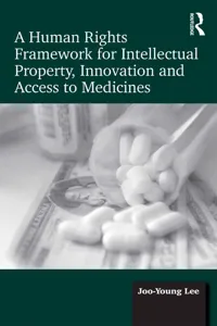 A Human Rights Framework for Intellectual Property, Innovation and Access to Medicines_cover