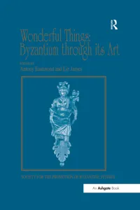 Wonderful Things: Byzantium through its Art_cover