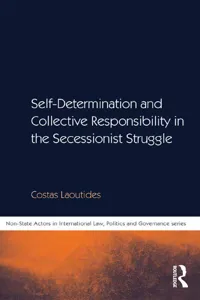 Self-Determination and Collective Responsibility in the Secessionist Struggle_cover