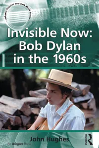 Invisible Now: Bob Dylan in the 1960s_cover