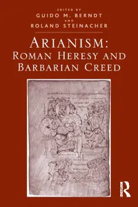 Arianism: Roman Heresy and Barbarian Creed_cover