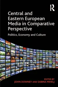 Central and Eastern European Media in Comparative Perspective_cover